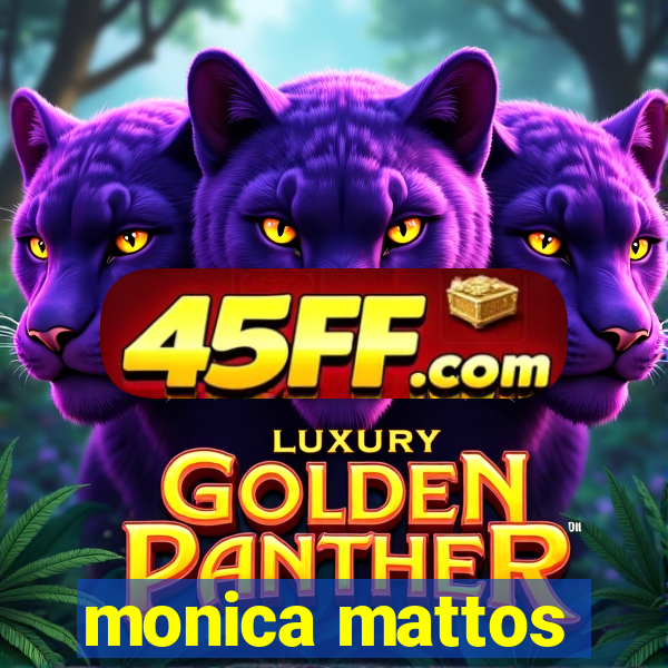 monica mattos